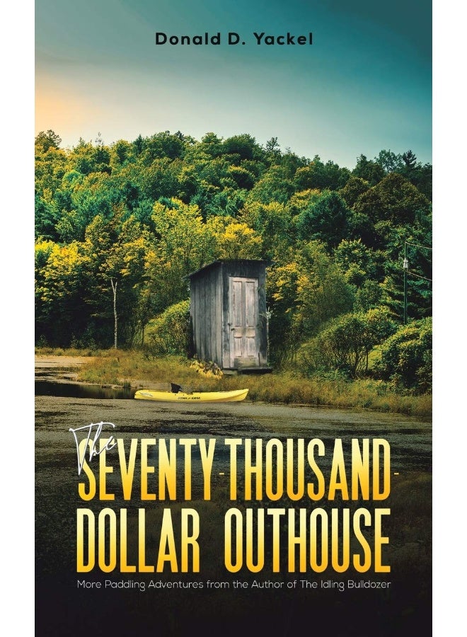 The Seventy-Thousand-Dollar Outhouse 