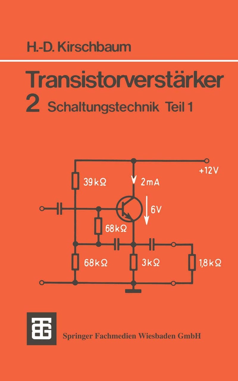 Transistorverstarker: 2 Schaltungstechnik Teil 1