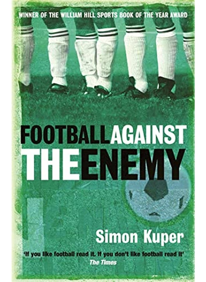 Football Against The Enemy By Kuper Simon Paperback 
