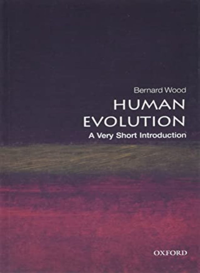 Human Evolution: A Very Short Introduction 
