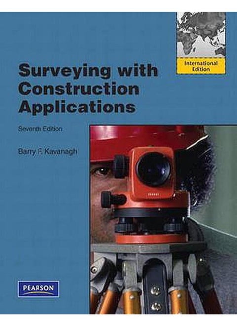 Surveying with Construction Applications: International Edition