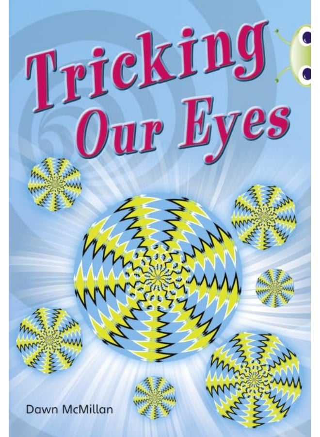 Bug Club Independent Non Fiction Year Two Turquoise A Tricking our Eyes