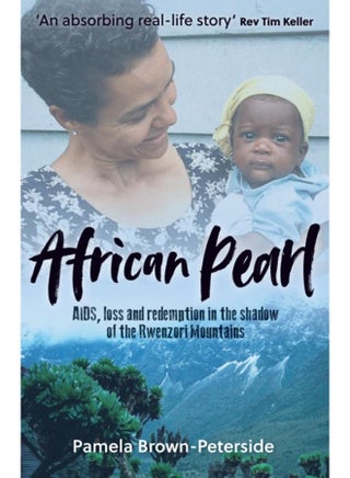 African Pearl : AIDS, loss and redemption in the shadow of the Rwenzori Mountains - pzsku/Z7C4522C901A56A6D3C87Z/45/_/1721456505/e7960946-9a1a-4f83-873d-ce56fe65107c