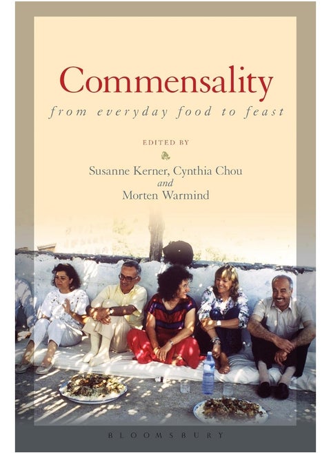 Commensality: From Everyday Food to Feast