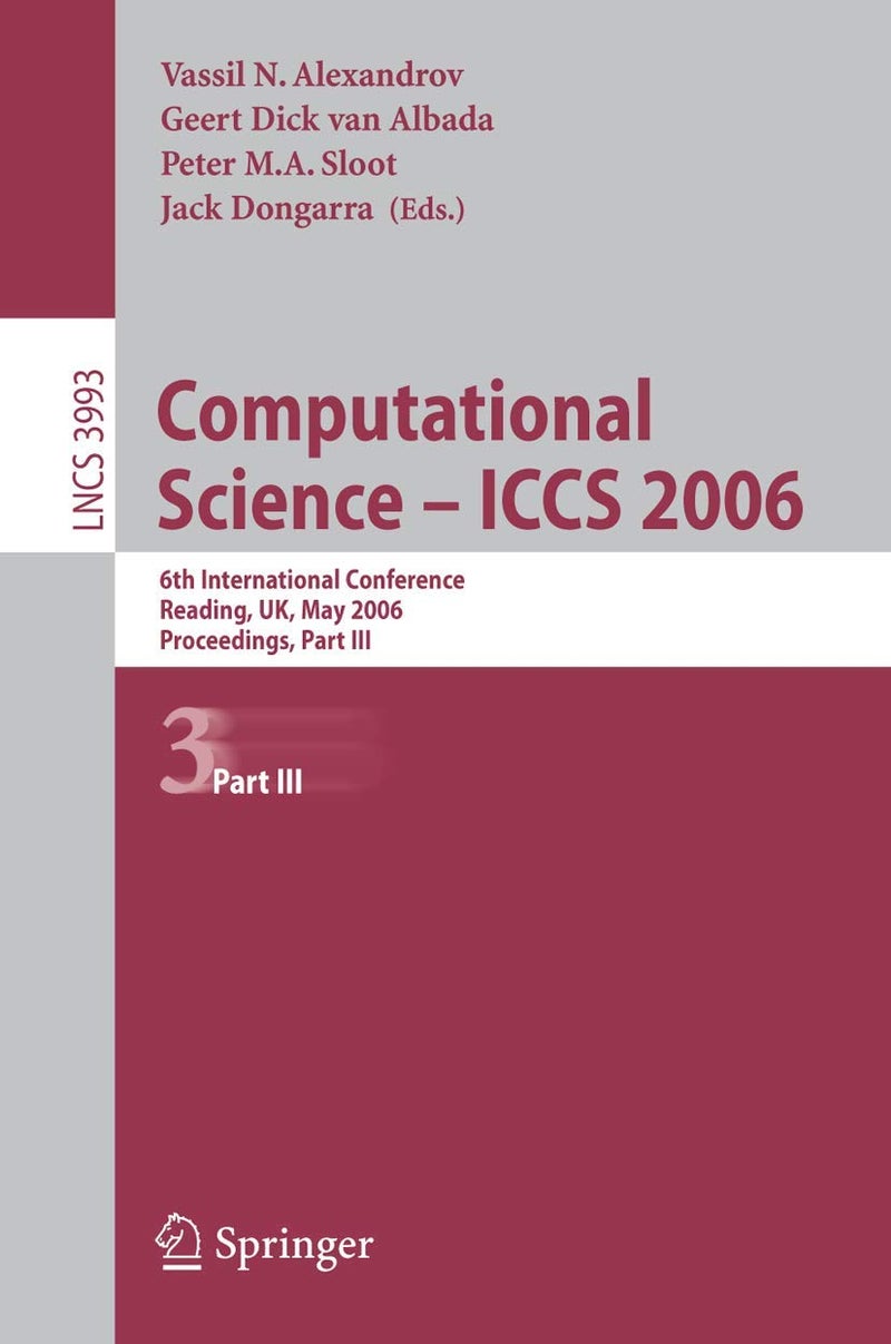 Computational Science - ICCS 2006: 6th International Conference, Reading, UK, May 28-31, 2006, Proceedings, Part III 