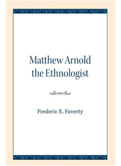 Matthew Arnold the Ethnologist 