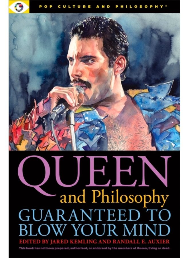 Queen and Philosophy Guaranteed to Blow Your Mind - Paperback