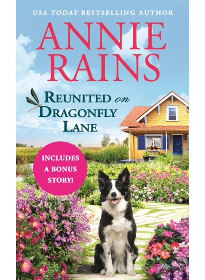 Reunited on Dragonfly Lane : Includes a bonus novella