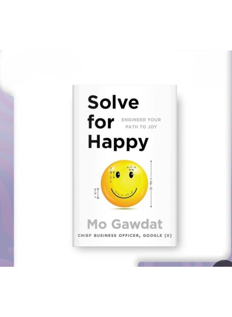 Solve for Happy: Engineer Your Path to Joy - Image 2