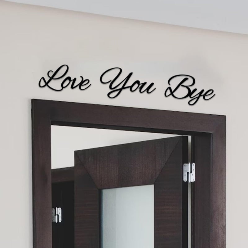ESTART Love You Bye Sign Home Decor Express Love and Warm for Your Family Lovers Wall Art Gift Valentine Decorations Black Modern Letter Sign for Home Hallway Entryway Door - Image 3