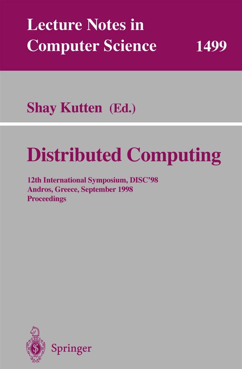 Distributed Computing: 12th International Symposium, DISC'98, Andros, Greece, September 24 -26, 1998, Proceedings