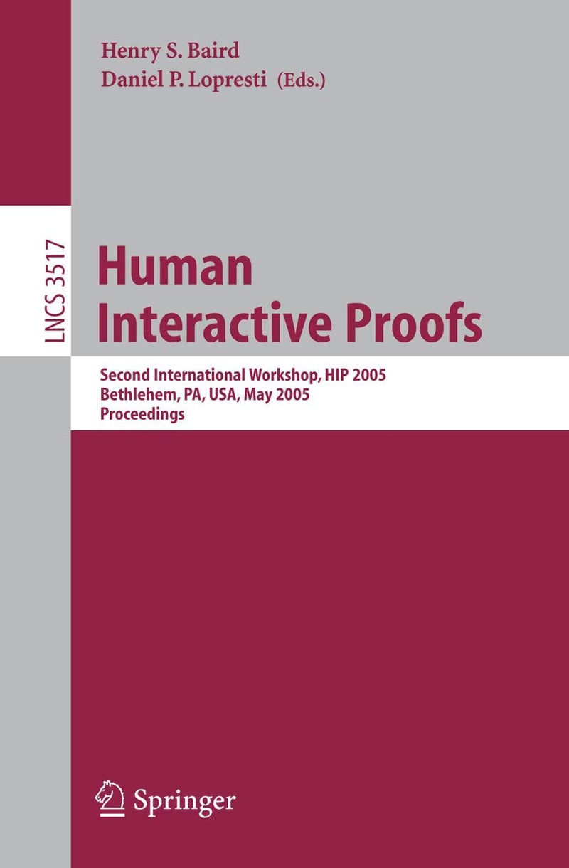 Human Interactive Proofs: Second International Workshop, HIP 2005, Bethlehem, PA, USA, May 19-20, 2005, Proceedings