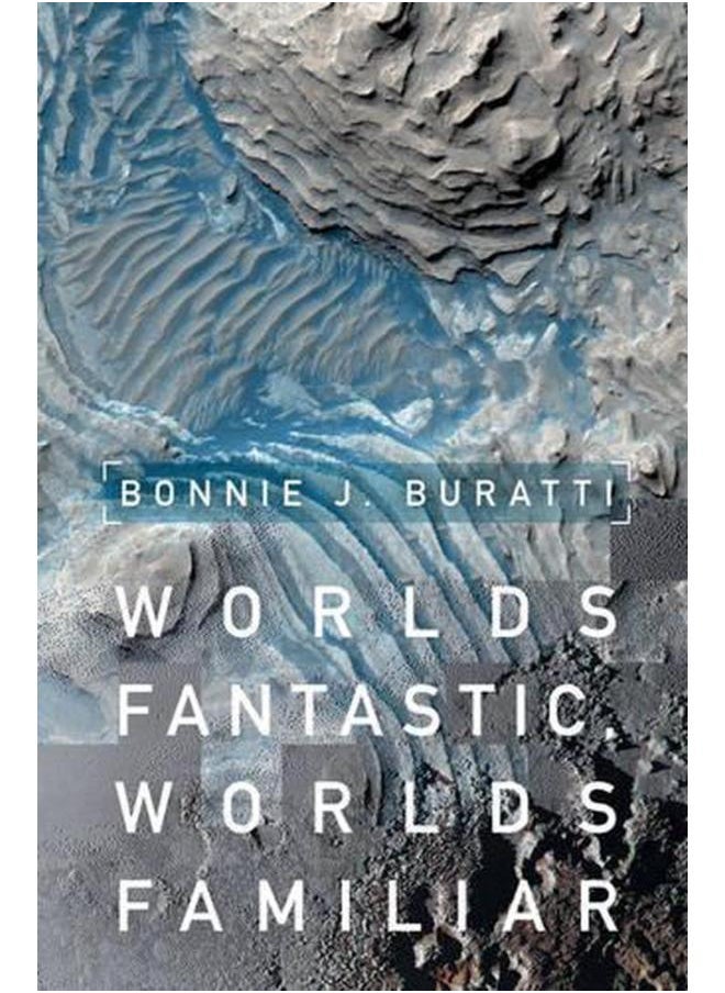 Worlds Fantastic, Worlds Familiar: A Guided Tour of the Solar System 