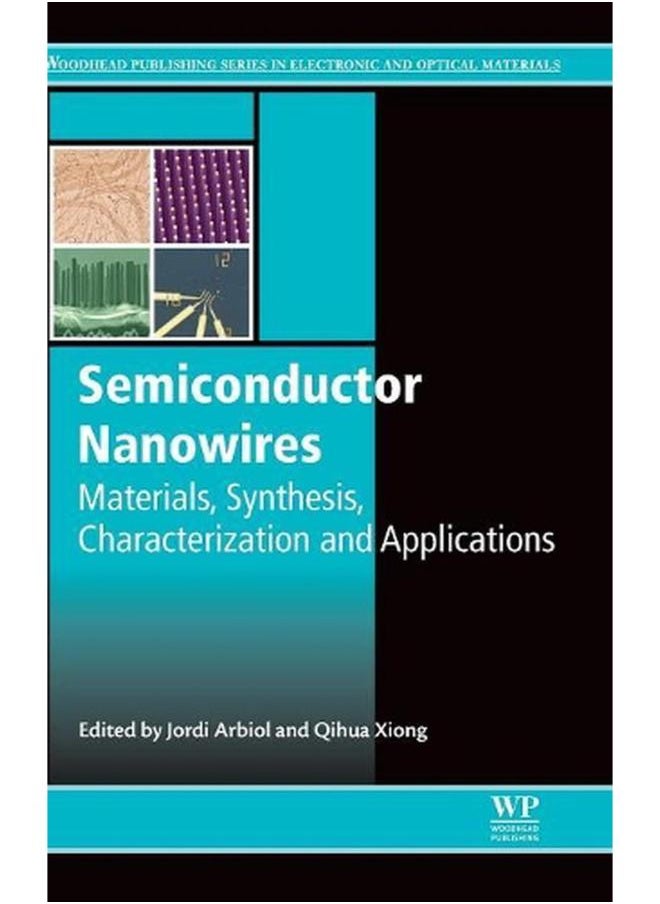 Semiconductor Nanowires: Materials, Synthesis, Characterization and Applications 