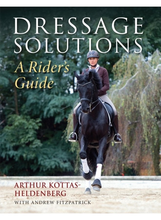Dressage Solutions A Rider s Guide - Hardback