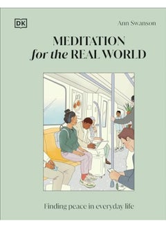 Meditation For The Real World Finding Peace In Everyday Life 