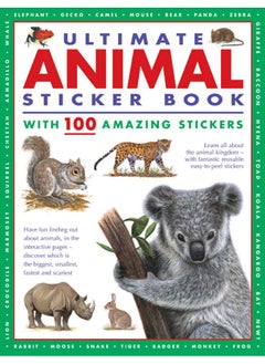 Ultimate Animal Sticker Book with 100 amazing stickers: Learn all about the animal kingdom – with fantastic reusable easy-to-peel stickers.