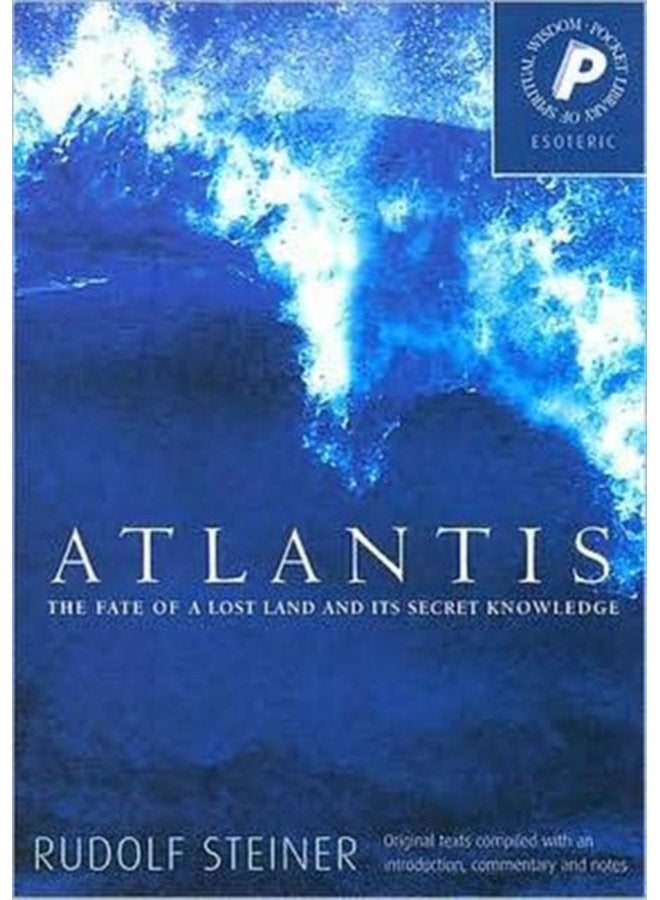 Atlantis The Fate of a Lost Land and Its Secret Knowledge - Paperback