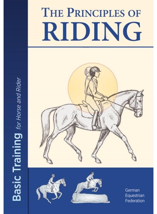 The Principles of Riding Basic Training for Horse and Rider - Paperback
