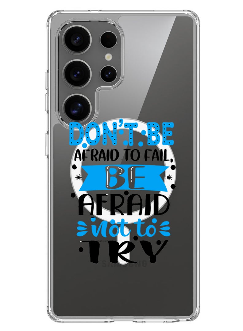 Theodor Magnetic Case for Samsung Galaxy S25 Ultra 6.9-inch Compatible with MagSafe Wireless Charging, Shockproof Phone Bumper Cover Dont be afraid to fail afraid not to try black - Image 1