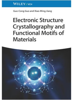 Electronic Structure Crystallography and Functional Motifs of Materials 
