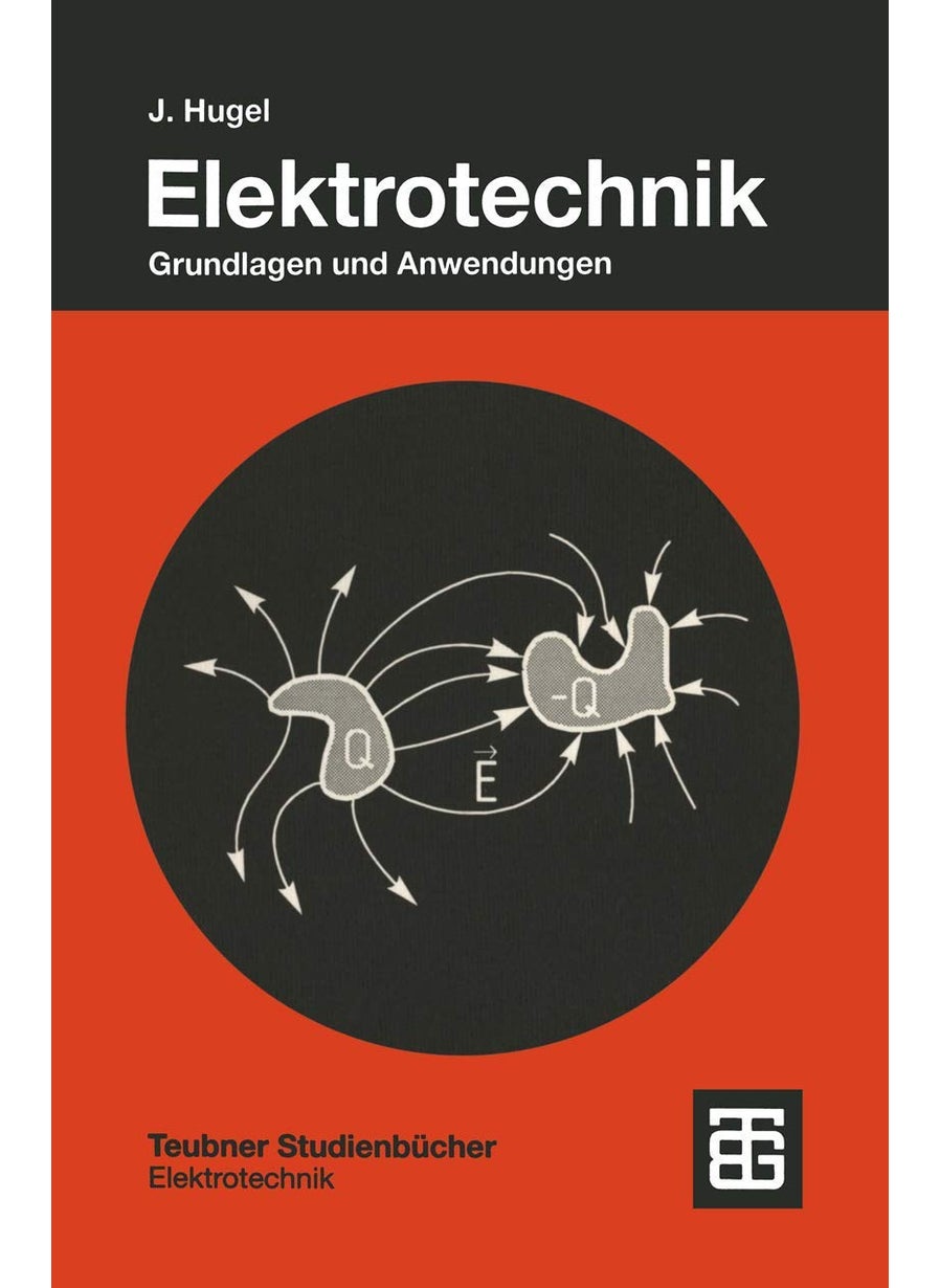 Elektrotechnik: Grundlagen Und Anwendungen 