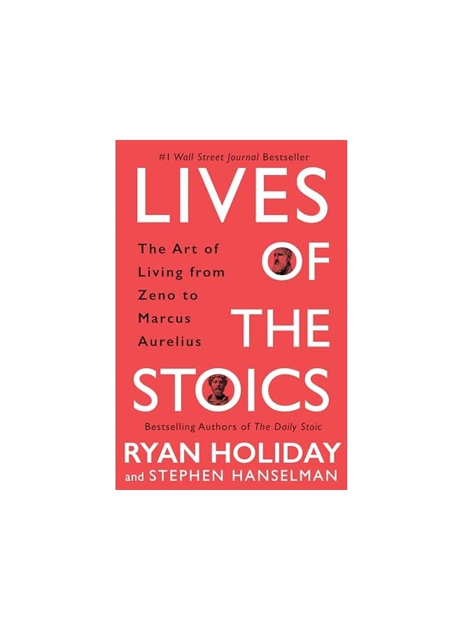 Lives Of The Stoics The Art Of Living From Zeno To Marcus Aurelius
