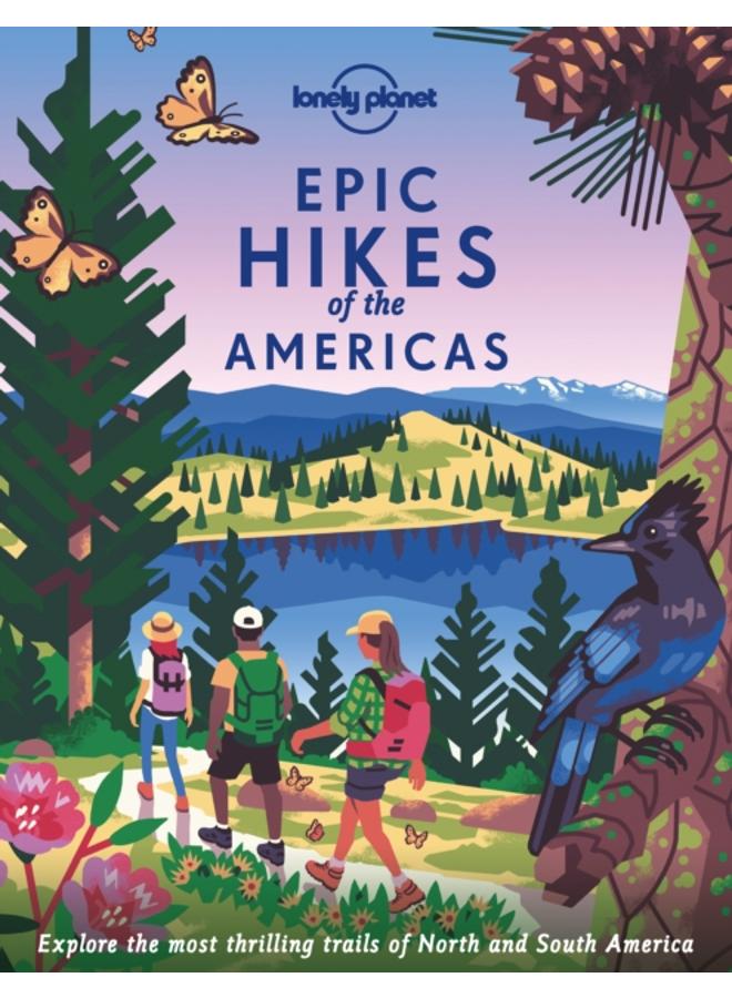 Lonely Planet Epic Hikes of the Americas