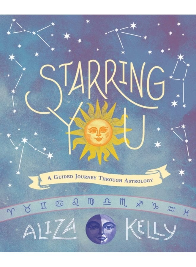Starring You A Guided Journey Through Astrology - Paperback