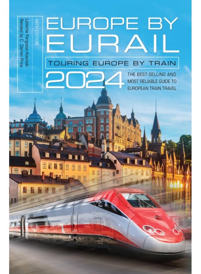 Europe by Eurail 2024 : Touring Europe by Train