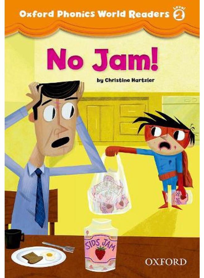 Oxford Phonics World Readers  Level 2  No Jam!  Ed   1