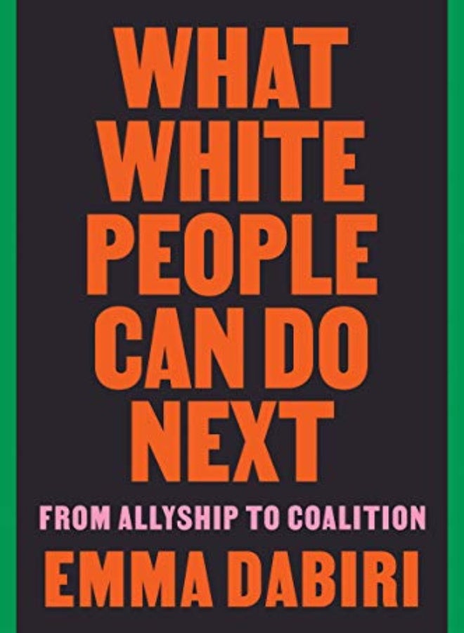 WHAT WHITE PEOPLE CAN DO NEXT 