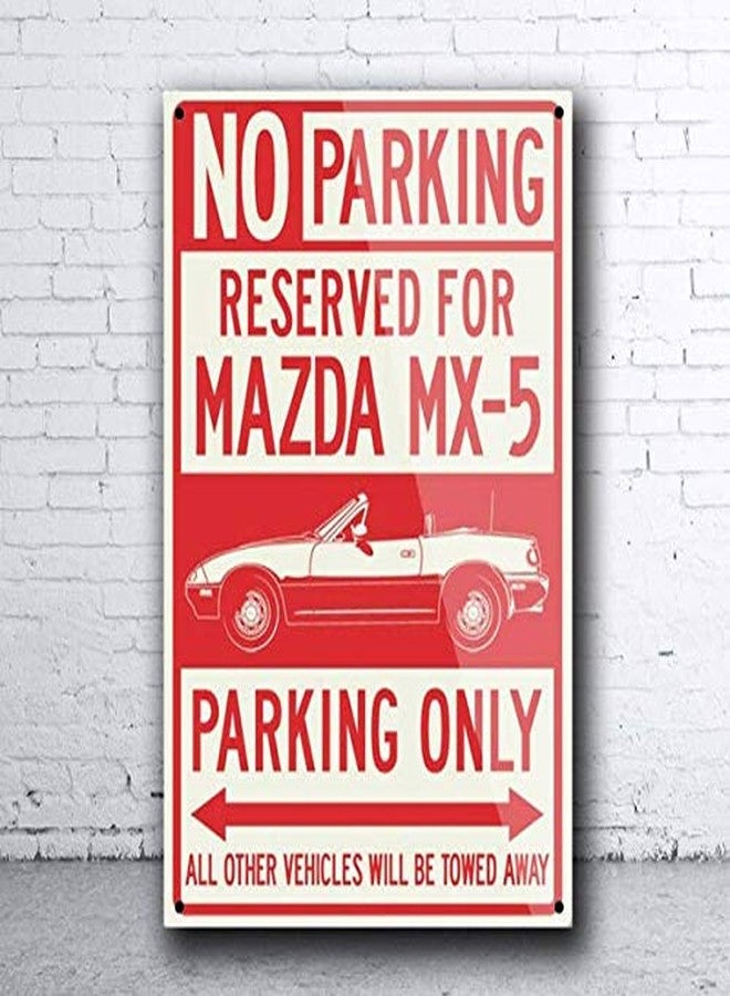 Licpact 2021 Mazda Mx-5 Miata Convertible Reserved Parking Only Metal Tin Sign Retro Tin Plate Sign Wall Art Decor Poster 20×30cm Vintage Metal Signs Gift - Image 1