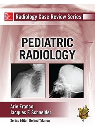Radiology Case Review Series Pediatric 