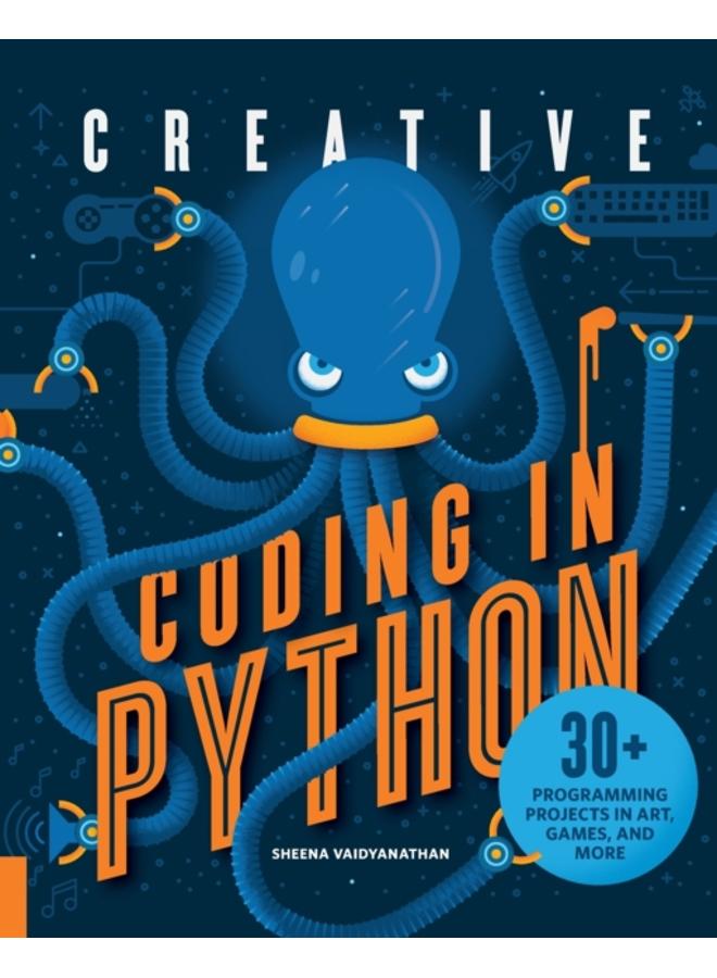 Creative Coding in Python : 30+ Programming Projects in Art, Games, and More 