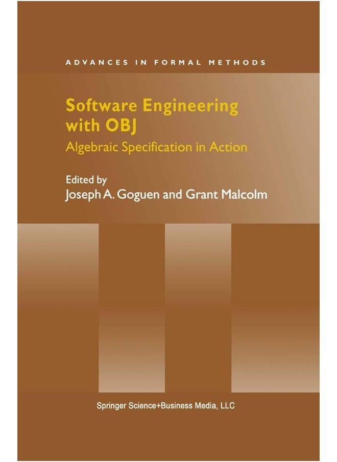 Software Engineering with OBJ: Algebraic Specification in Action 