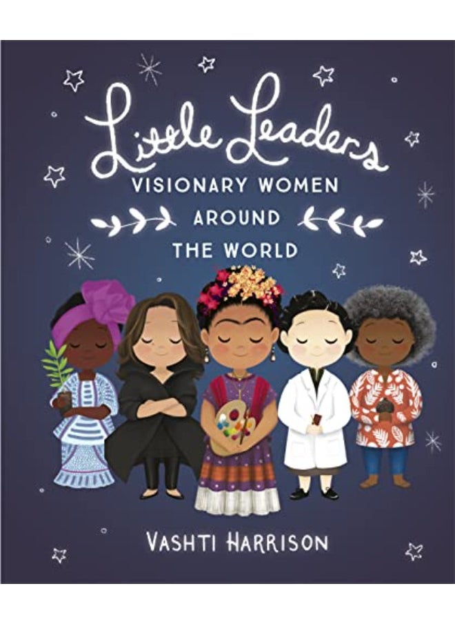 Little Leaders: Visionary Women Around the World 