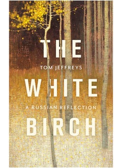 The White Birch: A Russian Reflection