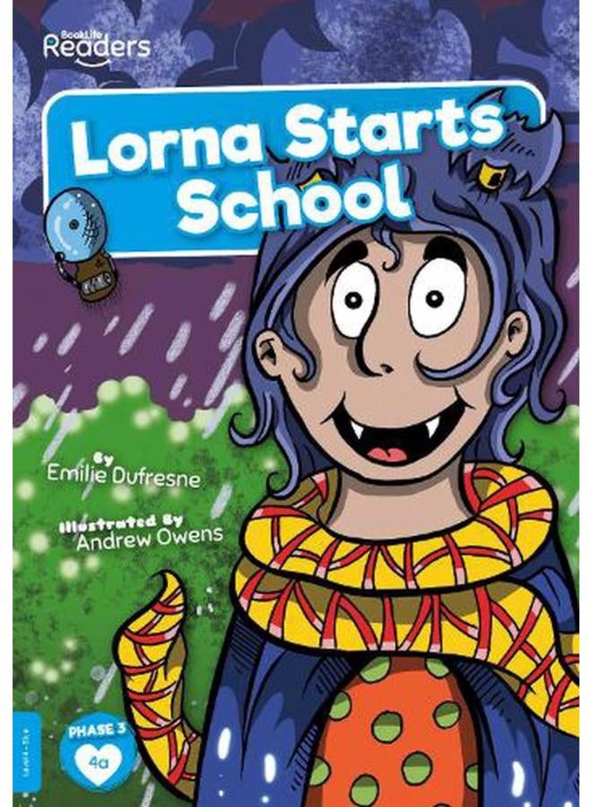 Lorna Starts School BookLife Readers - Level 04 - Blue  Ed   1