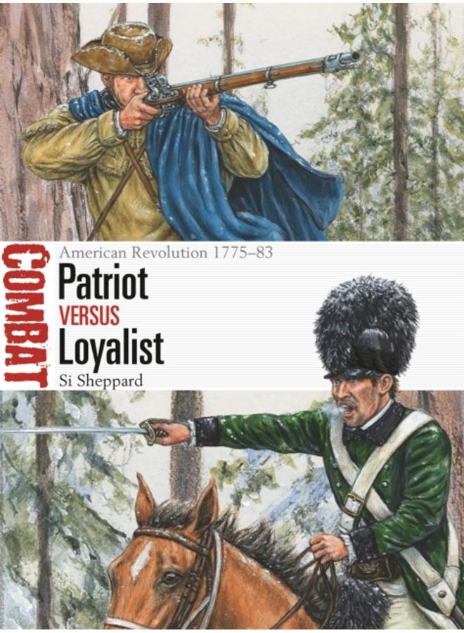 Patriot vs Loyalist : American Revolution 1775???83 