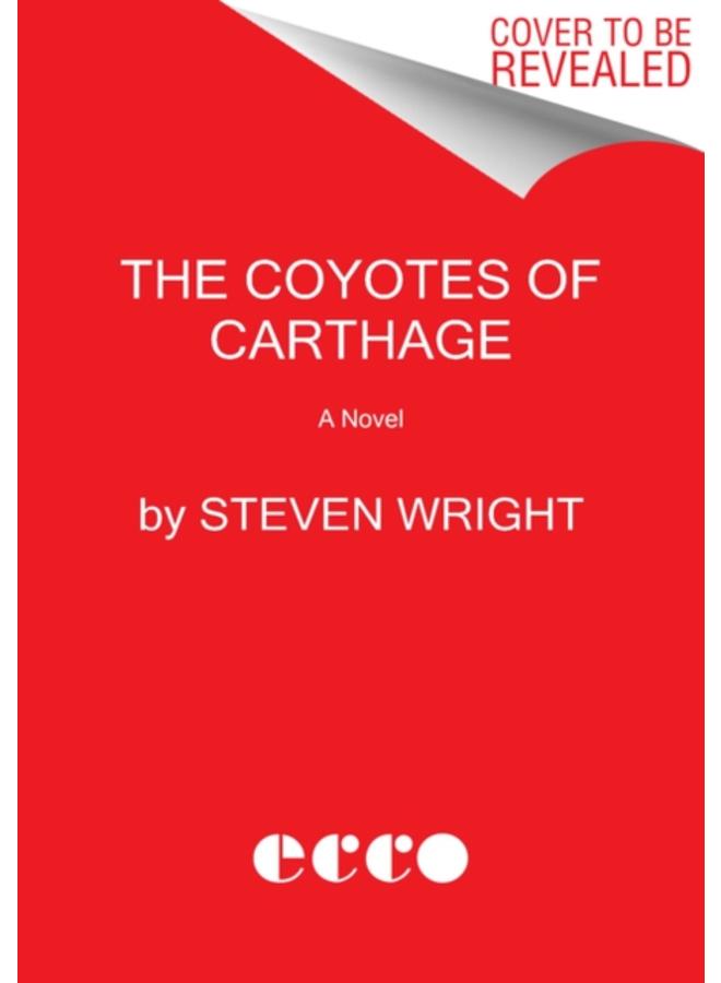 The Coyotes of Carthage : A Novel