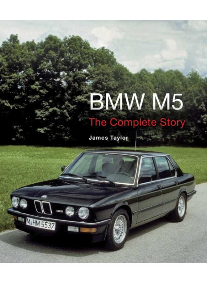 BMW M5 : The Complete Story