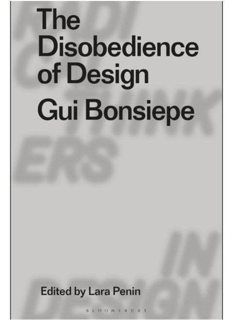 The Disobedience of Design : Gui Bonsiepe