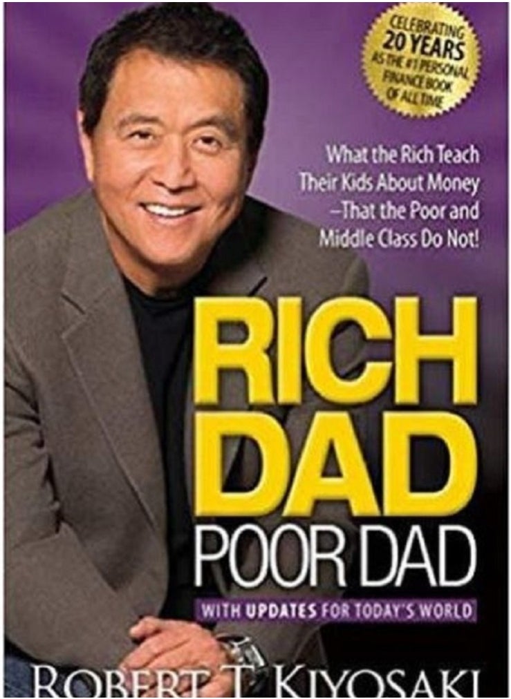 Rich Dad Poor Dad : What The Rich Teach Their Kids About Money That The Poor And Middle Class Do Not! Paperback English by Robert T. Kiyosaki 