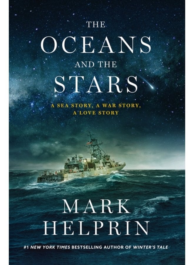 Oceans and the Stars A Sea Story A War Story A Love Story A Novel - Hardback