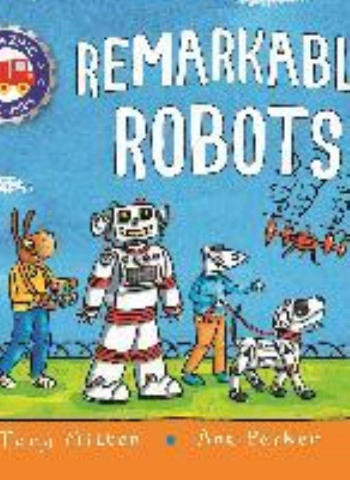 Amazing Machines  Remarkable Robots Mitton Tony and Parker Ant 