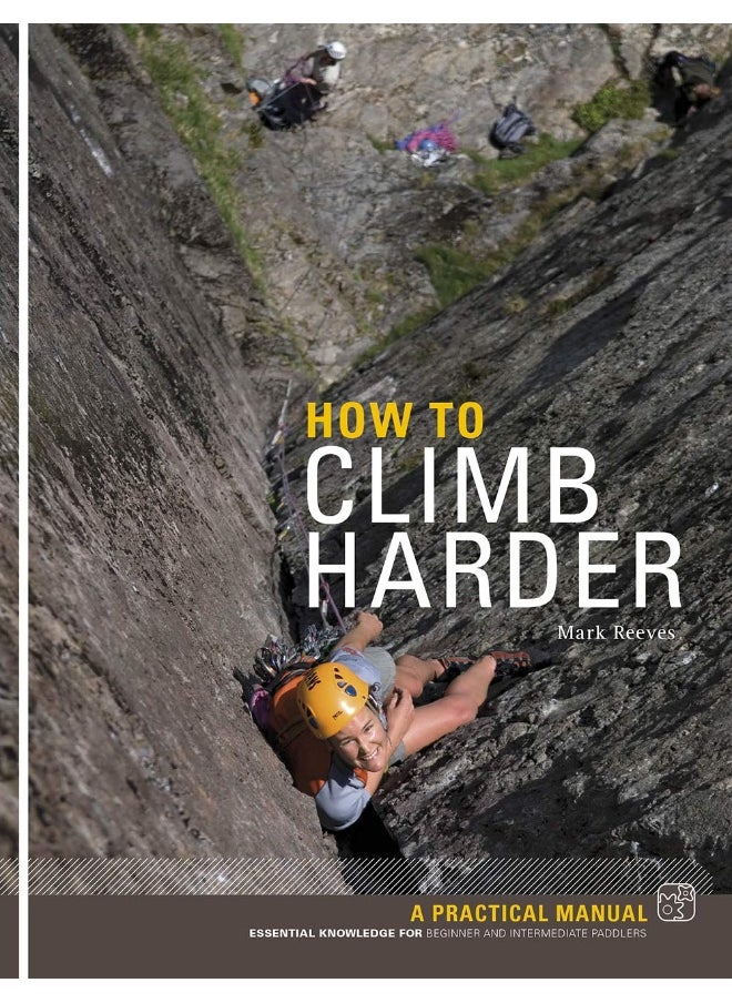 null - How to Climb Harder: A Practical Manual, Essential Knowledge for Rock Climbers of All Abilities - Image 1
