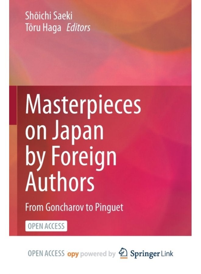 Masterpieces on Japan by Foreign Authors From Goncharov to Pinguet - Paperback