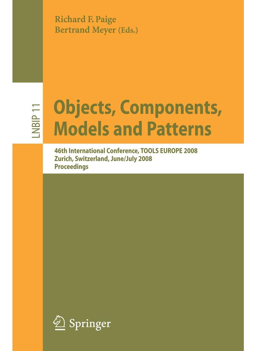 Objects, Components, Models and Patterns: 46th International Conference, Tools Europe 2008, Zurich, Switzerland, June 30-July 4, 2008, Proceedings 