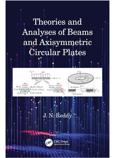 Theories and Analyses of Beams and Axisymmetric Circular Plates